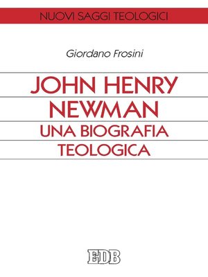 cover image of John Henry Newman. Una biografia teologica
